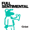 Full Sentimental - Grünt Radio