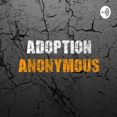 Adoption(ee) Anonymous