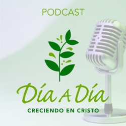 Día a Día  - Creciendo en Cristo