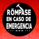 Rómpase en caso de emergencia