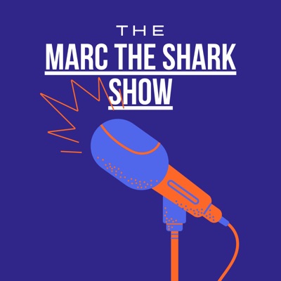 The Marc The Shark Show The Marc The Shark Show