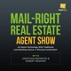 Mail-Right Show | Real Estate Agents  | Real Estate Agent  | Online Marketing | 