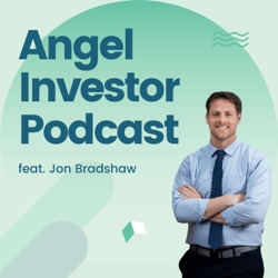 John Richards, Angel Investor, Episode #3