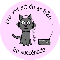 Du vet att du är från...