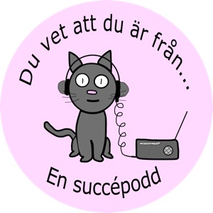 Du vet att du är från...