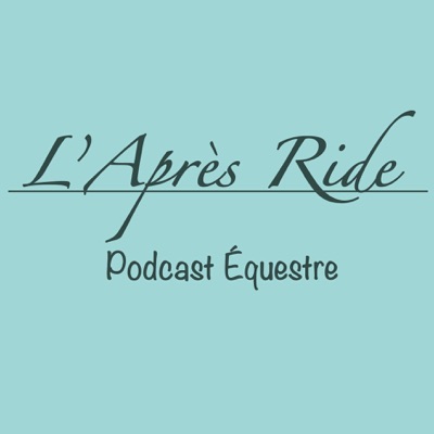 L'après-ride: Podcast Équestre