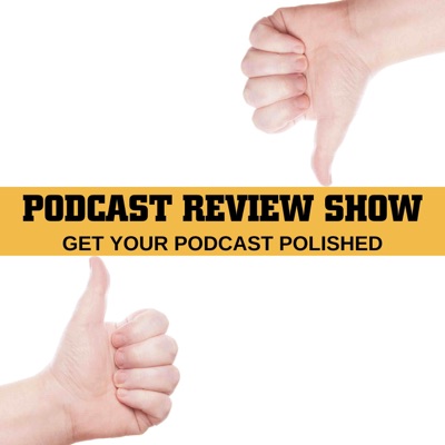 Podcast Review Show – Get Your Podcast Reviewed