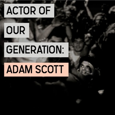 Actor of Our Generation: Adam Scott Actor of Our Generation: Adam Scott