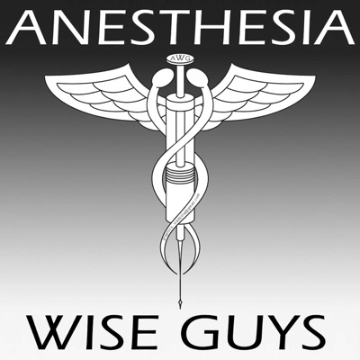 Anesthesia Wise Guys Anesthesia Wise Guys
