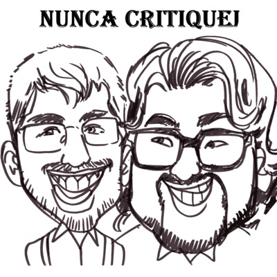 Nunca Critiquei Podcast