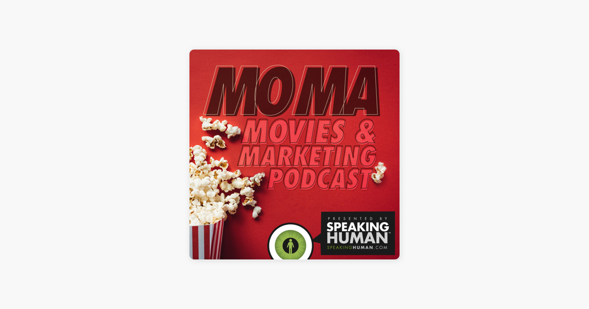 MOMA: Movies & Marketing on Apple Podcasts