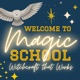 Welcome to Magic School