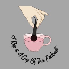 A Rap & A Cup Of Tea