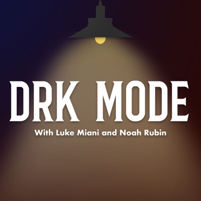 Drk Mode:Luke Miani and Noah Rubin