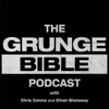 The Grunge Bible Podcast - Grunge Bible