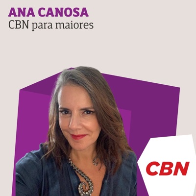 Ana Canosa - CBN para Maiores:CBN