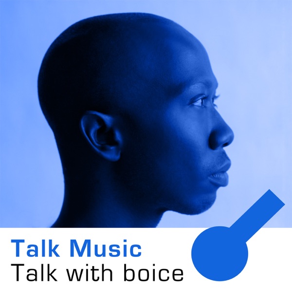 Talk Music Talk with boice