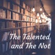 The Talented and The Not: Episode 1 - Teachers