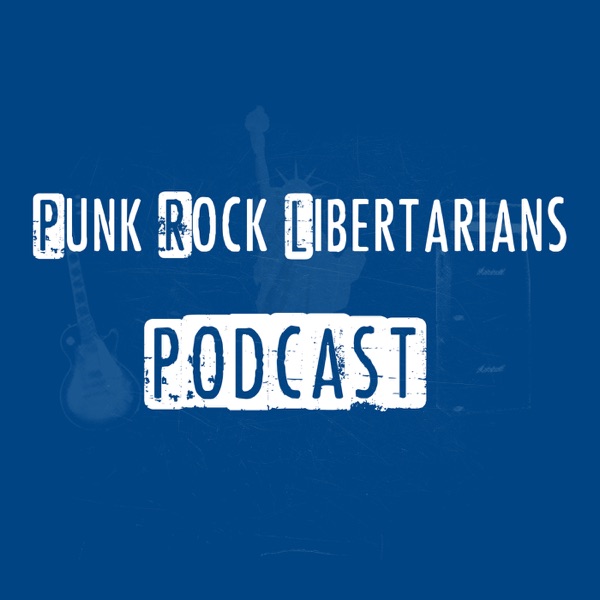 Punk Rock Libertarians Podcast image