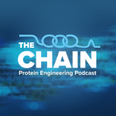 The Chain: Protein Engineering Podcast - Cambridge Healthtech Institute