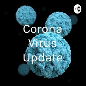 Corona Virus Update