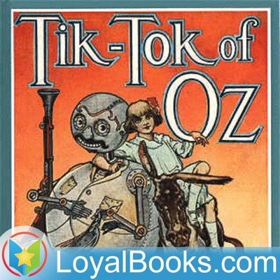 Tik-Tok of Oz by L. Frank Baum:Loyal Books
