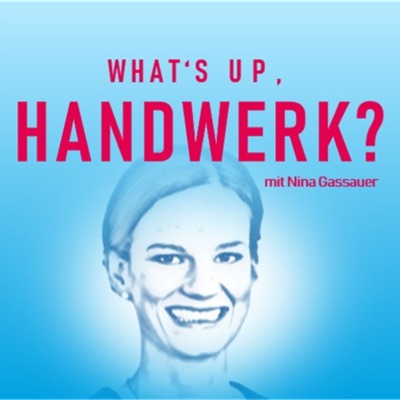What's up, Handwerk? What's up, Handwerk?