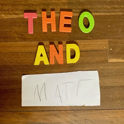 Stories from Theo and Matt Stories from Theo and Matt