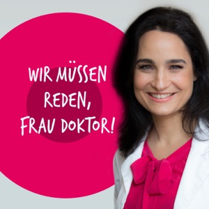 Wir müssen reden, Frau Doktor!