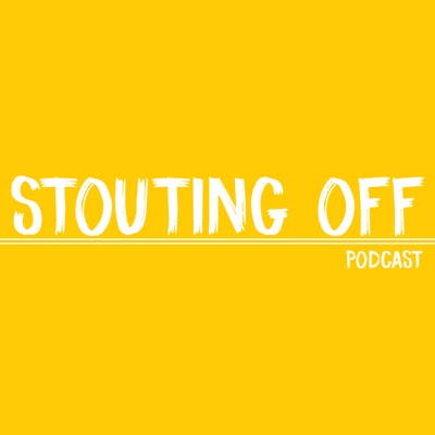 The Stouting Off Podcast