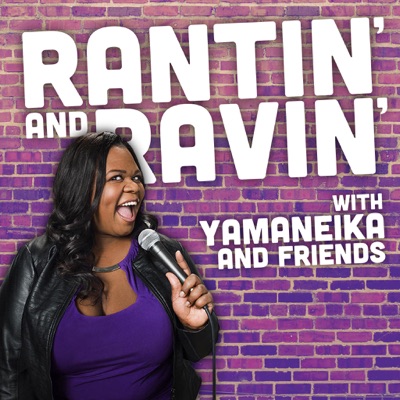 Rantin' and Ravin':Yamaneika Saunders