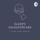 Sleepy Shakespeare