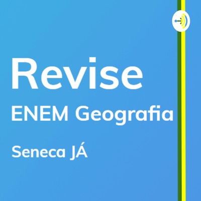 REVISE Geografia: Curso de revisão para o ENEM:Seneca Revisão Aula Curso ENEM