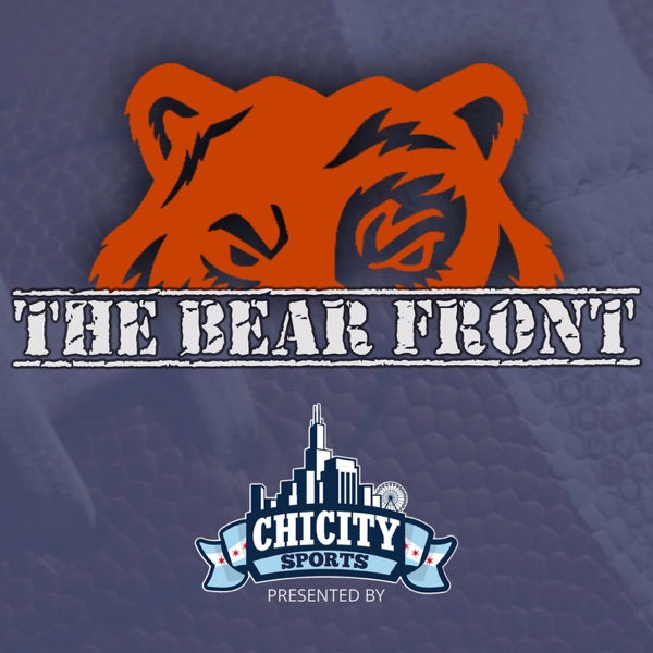 The Bear Front: A Chicago Bears Podcast