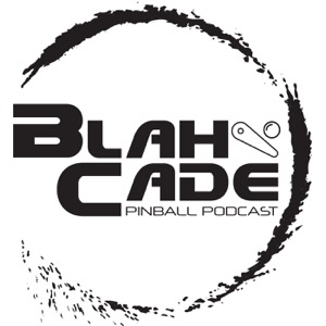 BlahCade Pinball Podcast