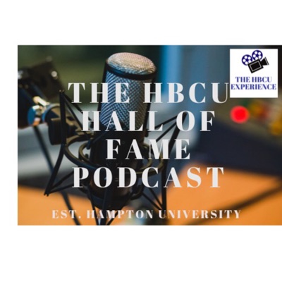 The HBCU Hall of Fame Podcast