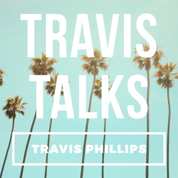 Travis Talks