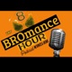 BROmance Hour Episode 26