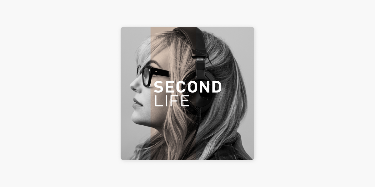 Second Life sur Apple Podcasts