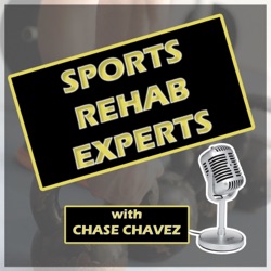 Sports Rehab Experts with Chase Chavez