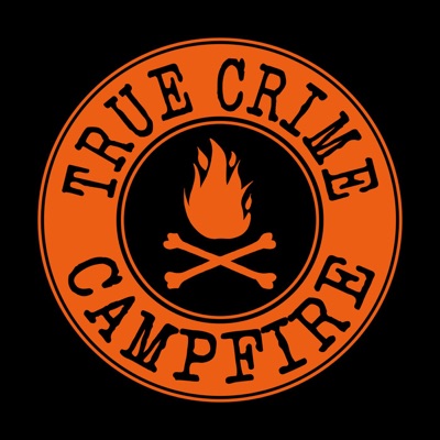 True Crime Campfire:True Crime Campfire