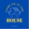 Come on in the House artwork