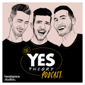 The Yes Theory Podcast - Headspace Studios & Yes Theory