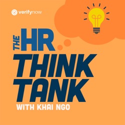 Khai Ngo, CEO of VerifyNow on How Culture is Key to Team Motivation | HR Think Tank #22