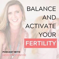 Balance and Activate Your Fertility