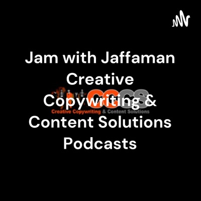 Jam with Jaffaman Creative Copywriting & Content Solutions Podcasts