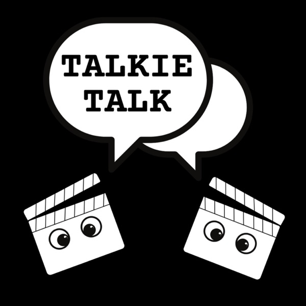 Talkie Talk - Film Review Podcast Image