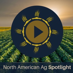 North American Ag Spotlight: Agriculture & Farming News and Views