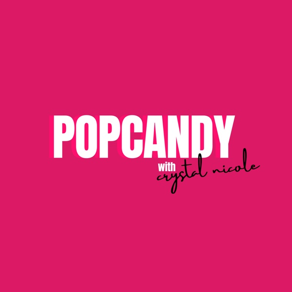 PopCandy with Crystal Nicole