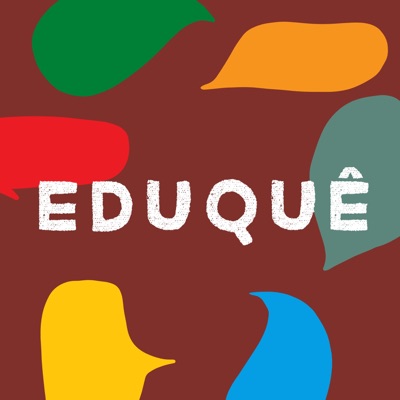 Eduquê Podcast